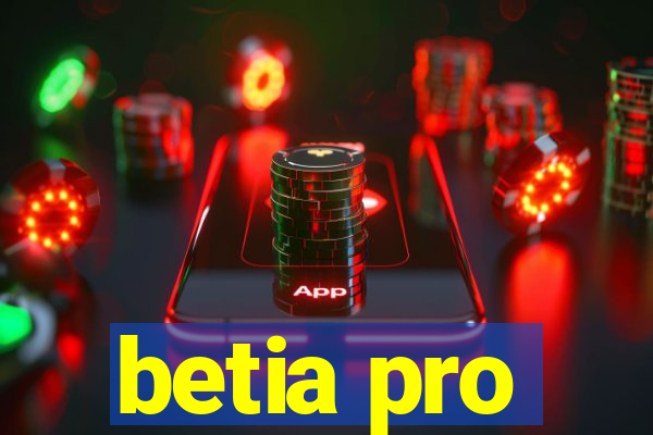 betia pro